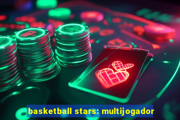 basketball stars: multijogador